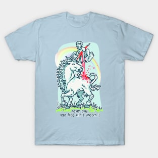 Never Leap Frog A Unicorn T-Shirt